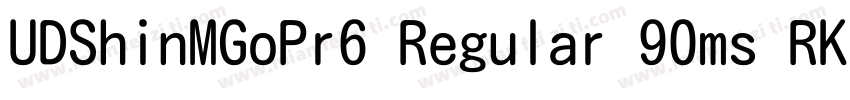 UDShinMGoPr6 Regular 90ms RKSJ H字体转换
